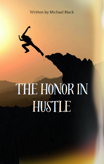 The Honor in Hustle